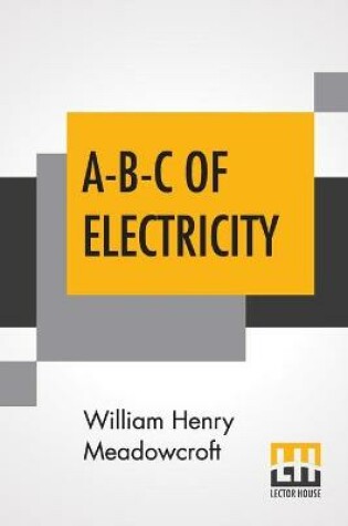 Cover of A-B-C Of Electricity