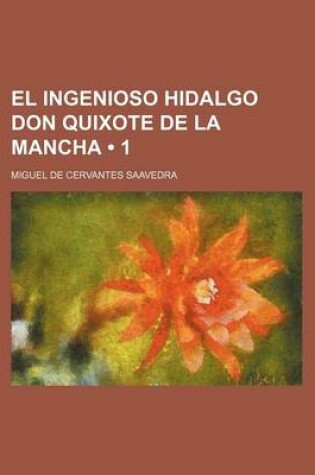 Cover of El Ingenioso Hidalgo Don Quixote de La Mancha (1)