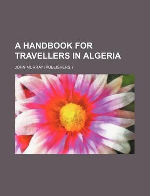 Book cover for A Handbook for Travellers in Algeria