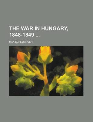 Book cover for The War in Hungary, 1848-1849