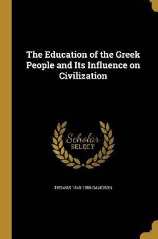 Cover of The Education of the Greek People and Its Influence on Civilization