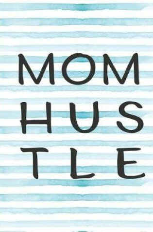 Cover of Mom Hustle