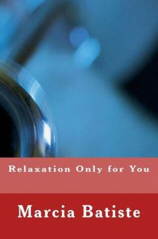 Cover of Relaxation Only for You