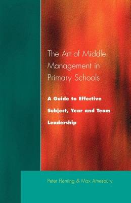 Book cover for Art of Middle Management, The: A Guide to Effective Subject, Year and Team Leadership