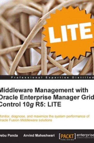 Cover of Middleware Management with Oracle Enterprise Manager Grid Control 10g R5: LITE