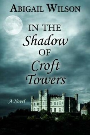 Cover of In the Shadow of Croft Towers