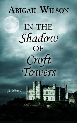 Book cover for In the Shadow of Croft Towers