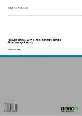 Book cover for Planung Eines Spa (Wellness) Konzepts Fur Die Fitnessanlage Batavia
