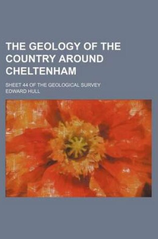 Cover of The Geology of the Country Around Cheltenham; Sheet 44 of the Geological Survey