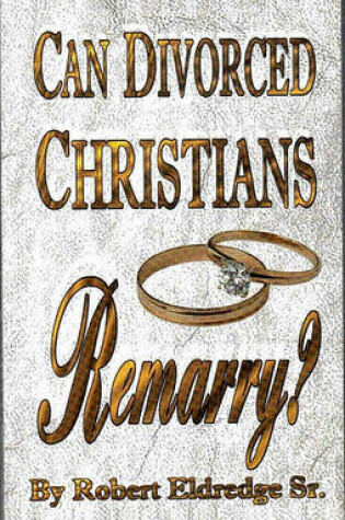 Cover of Can Divorced Christians Remarry?