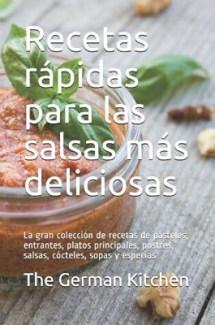 Cover of Recetas rápidas para las salsas más deliciosas