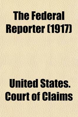 Book cover for The Federal Reporter (Volume 238); With Key-Number Annotations