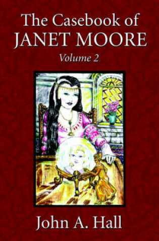 Cover of The Casebook of Janet Moore