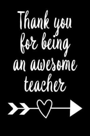 Cover of Thank You for Being an Awesome Teacher