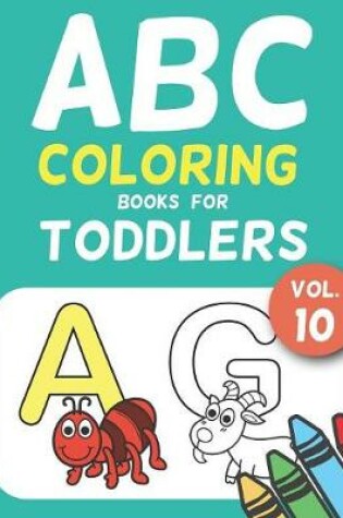 Cover of ABC Coloring Books for Toddlers Vol.10