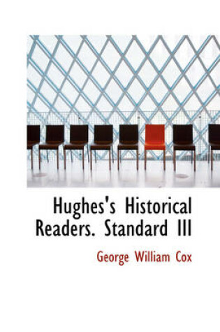 Cover of Hughes's Historical Readers. Standard III