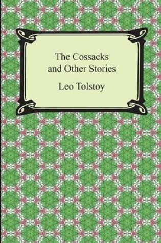 Cover of The Cossacks and Other Stories