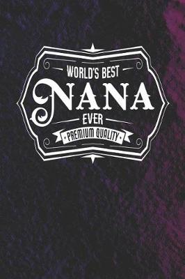 Book cover for World's Best Nana Ever Premium Quality