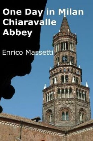 Cover of One Day in Milan: Chiaravalle Abbey