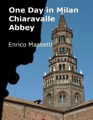 Book cover for One Day in Milan: Chiaravalle Abbey