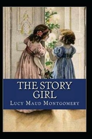 Cover of The Story Girl-Classic Original Edition(Annotated)