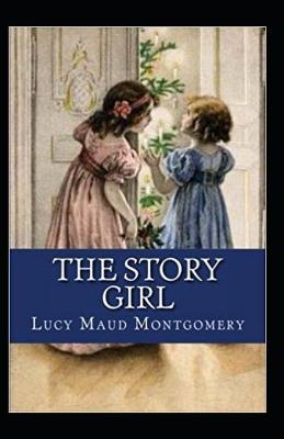 Book cover for The Story Girl-Classic Original Edition(Annotated)