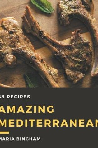 Cover of 88 Amazing Mediterranean Recipes