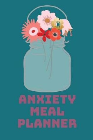 Cover of Anxiety Meal Planner