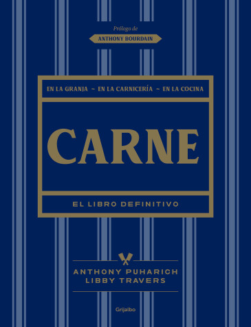 Book cover for Carne: El libro definitivo /The Ultimate Companion to Meat : On the Farm, at the Butcher, in the Kitchen