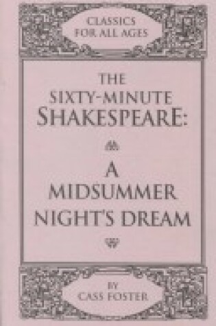 Cover of The Sixty-Minute Shakespeare-- A Midsummer Night's Dream