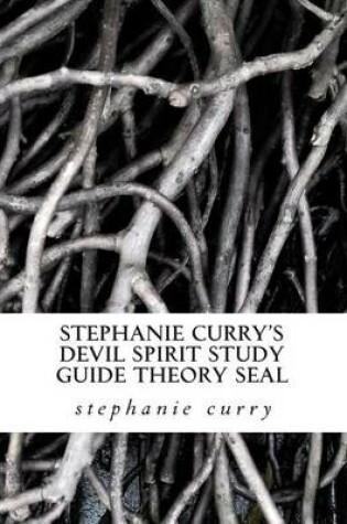 Cover of Stephanie Curry's Devil Spirit Study Guide Theory Seal