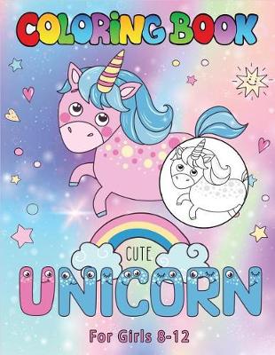 Book cover for Unicorn Coloring Book for Girls 8-12