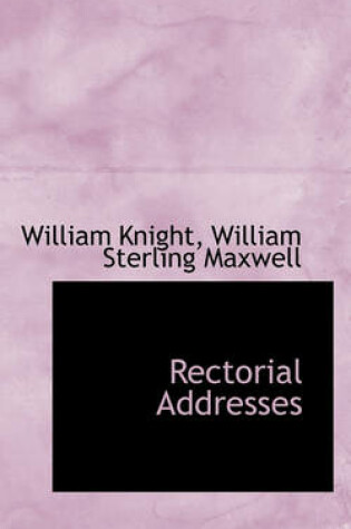 Cover of Rectorial Addresses