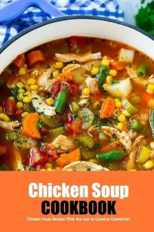 Cover of Chicken Soup Cookbook
