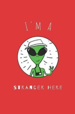 Cover of I'm A Stranger Here