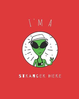 Book cover for I'm A Stranger Here