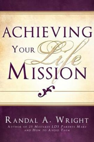 Cover of Achieving Your Life Mission