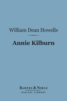 Cover of Annie Kilburn (Barnes & Noble Digital Library)