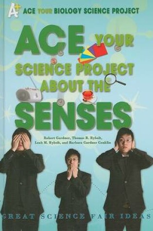 Cover of Ace Your Science Project About the Senses
