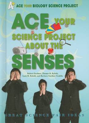 Book cover for Ace Your Science Project About the Senses