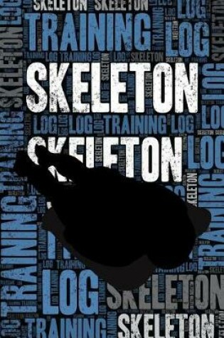 Cover of Skeleton Training Log and Diary
