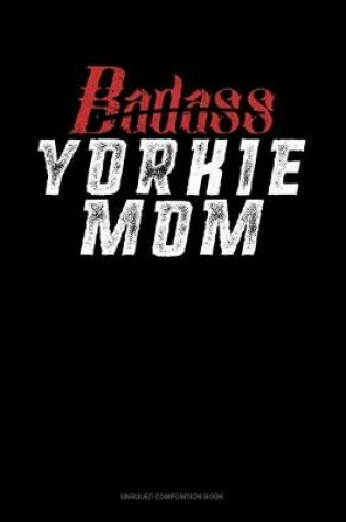 Cover of Badass Yorkie Mom