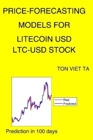 Cover of Price-Forecasting Models for Litecoin USD LTC-USD Stock