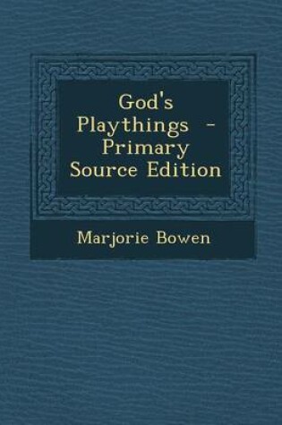 Cover of God's Playthings - Primary Source Edition