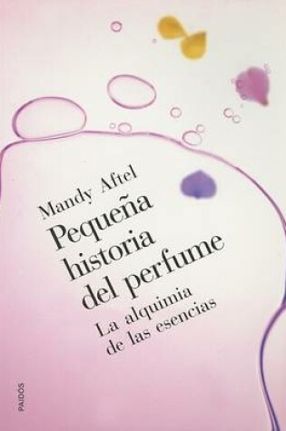 Cover of Pequena Historia del Perfume