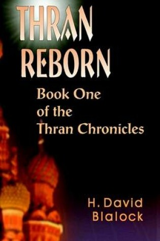 Cover of Thran Reborn: Book One of the Thran Chronicles