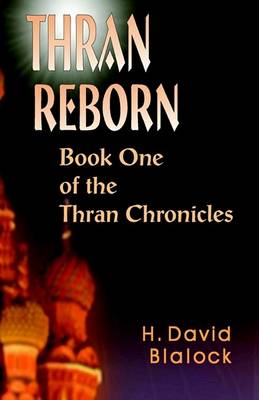 Book cover for Thran Reborn: Book One of the Thran Chronicles