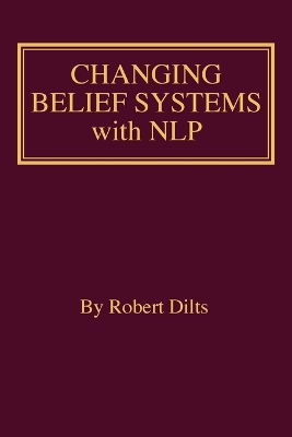 Book cover for Changing Belief Systems With NLP