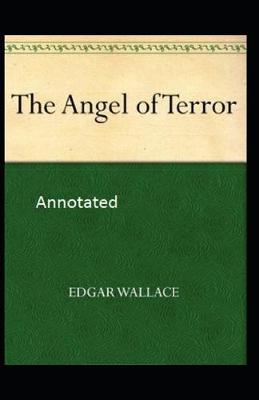 Book cover for The Angel of Terror Annotated