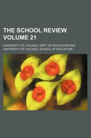 Cover of The School Review Volume 21